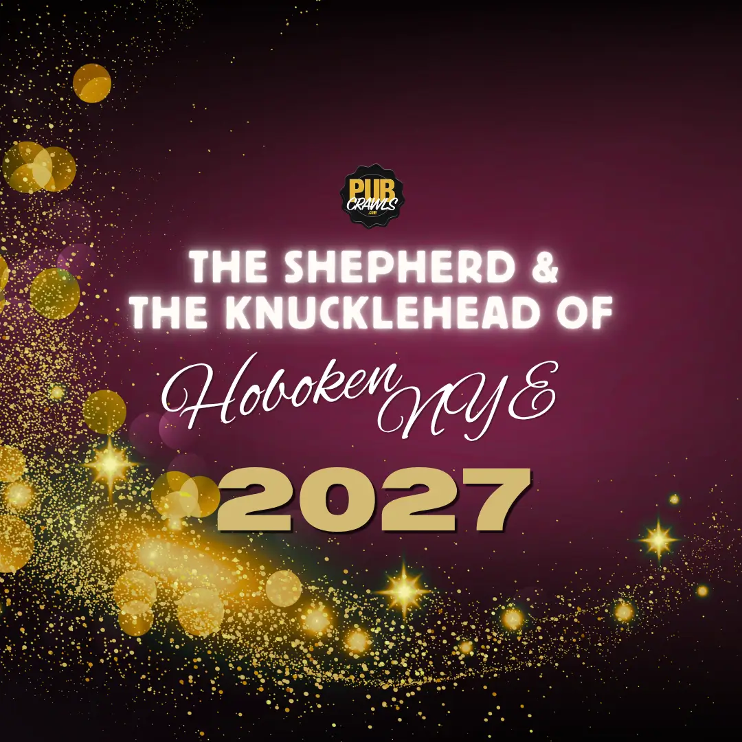 The Shepherd & The Knucklehead of Hoboken NYE Party 2027